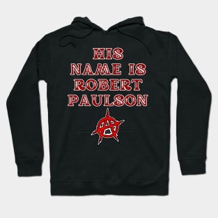 His Name Is Robert Paulson Hoodie